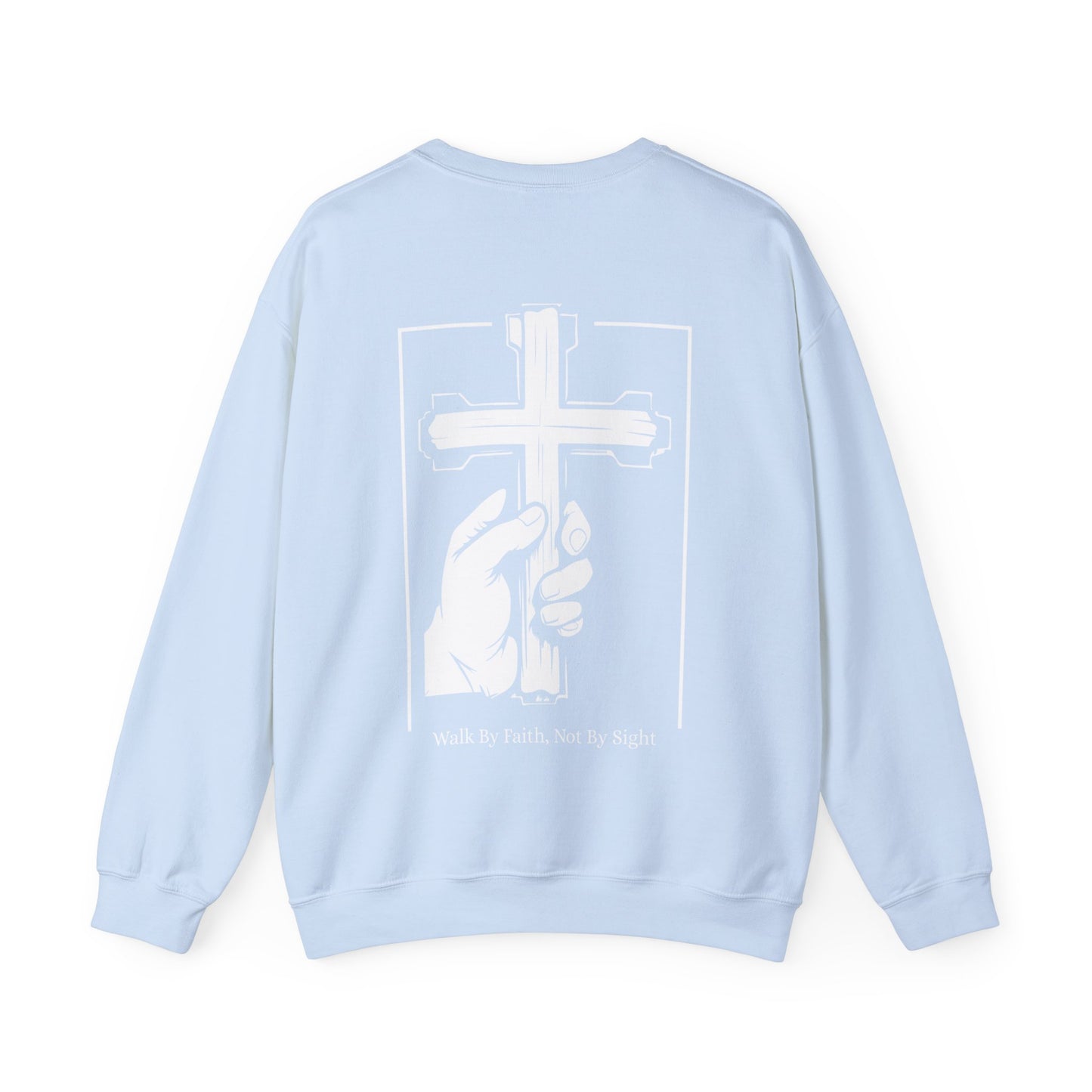 Walk By Faith, Not By Sight Crewneck Sweatshirt