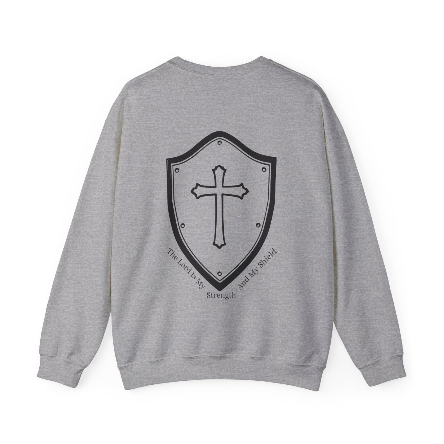 The Lord Is My Strength And My Shield Crewneck Sweatshirt