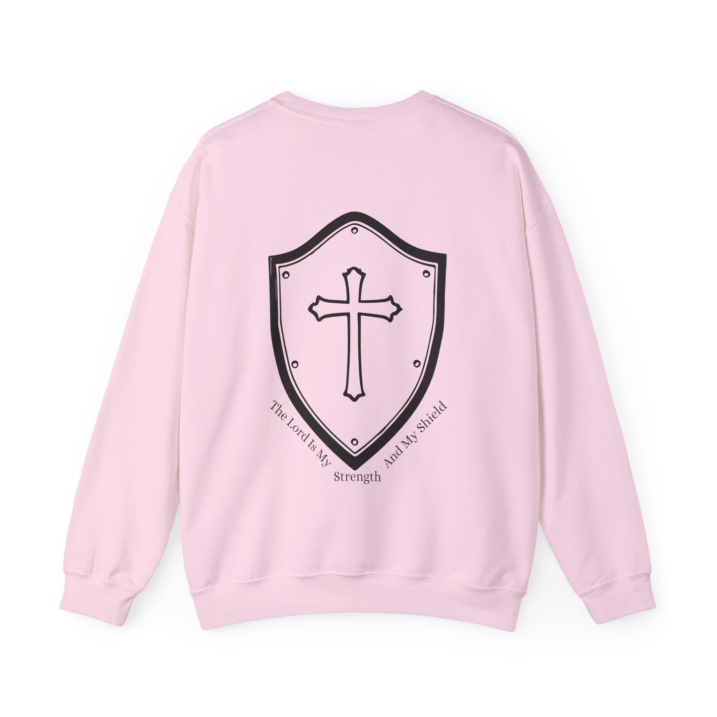 The Lord Is My Strength And My Shield Crewneck Sweatshirt