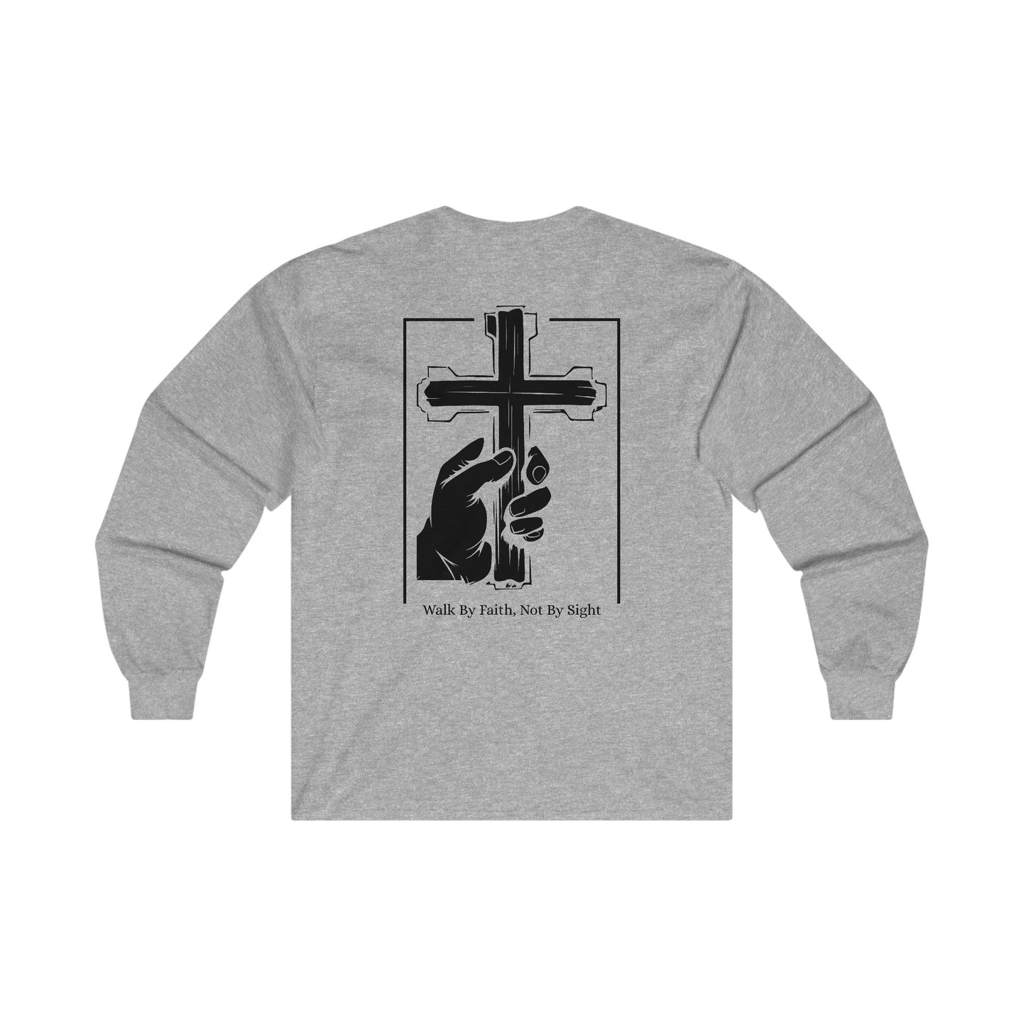 Walk By Faith Not By Sight Long Sleeve Tee