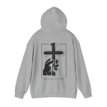 Walk By Faith, Not By Sight Hoodie