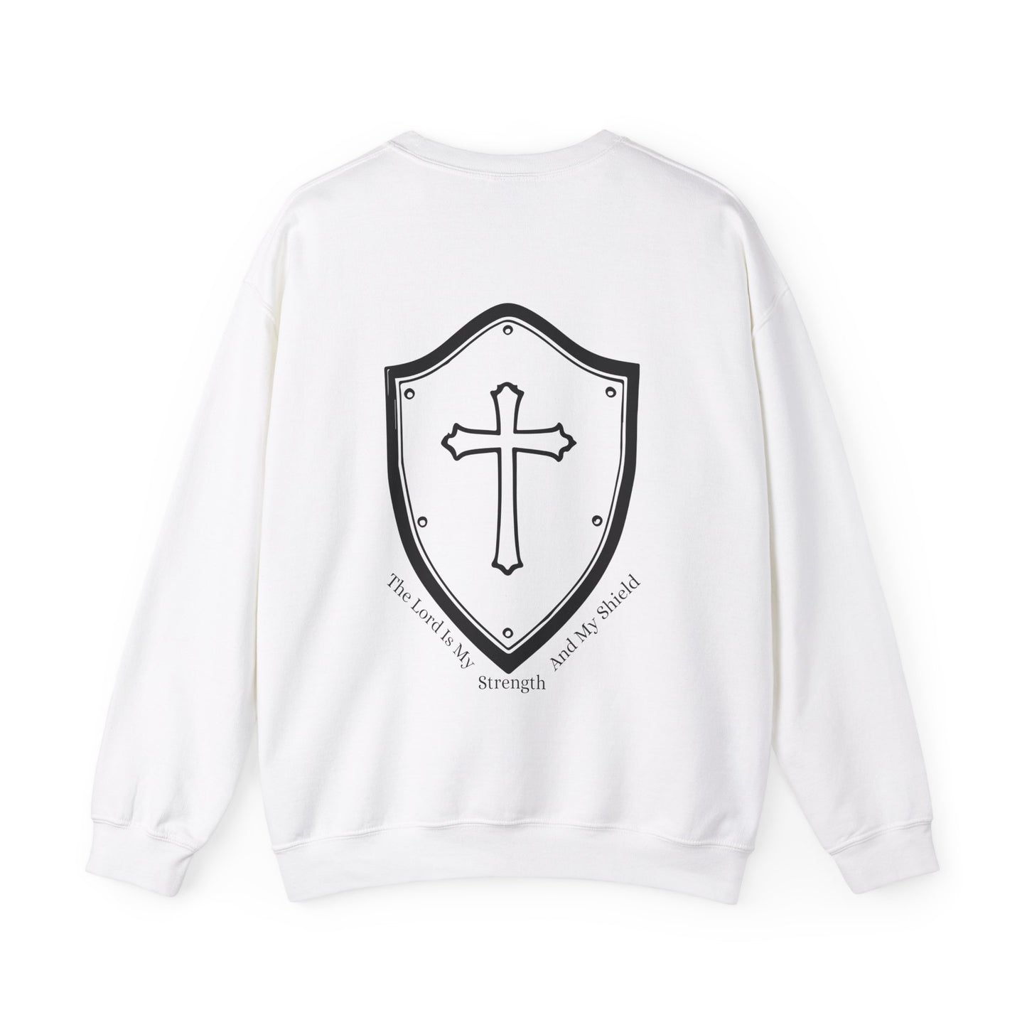 The Lord Is My Strength And My Shield Crewneck Sweatshirt