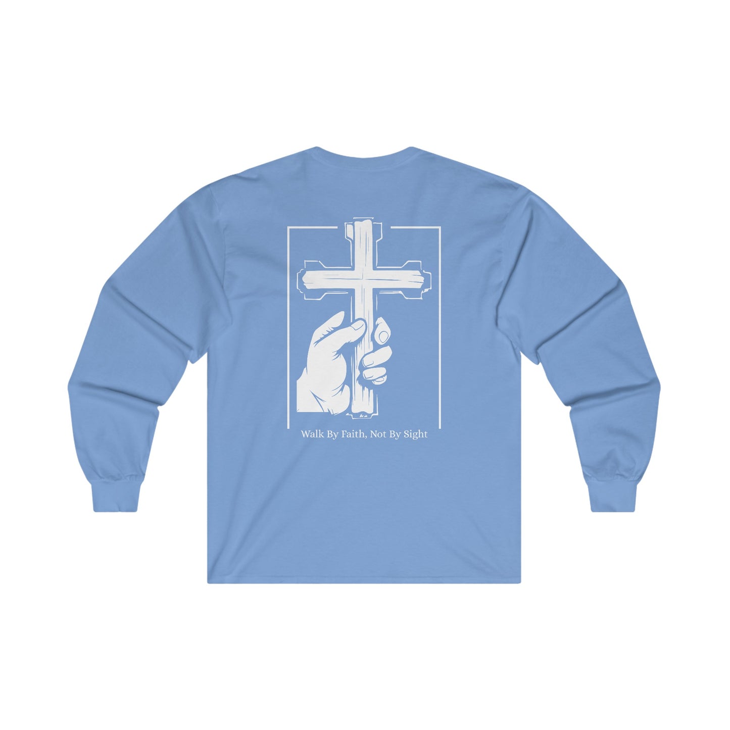 Walk By Faith Not By Sight Long Sleeve Tee