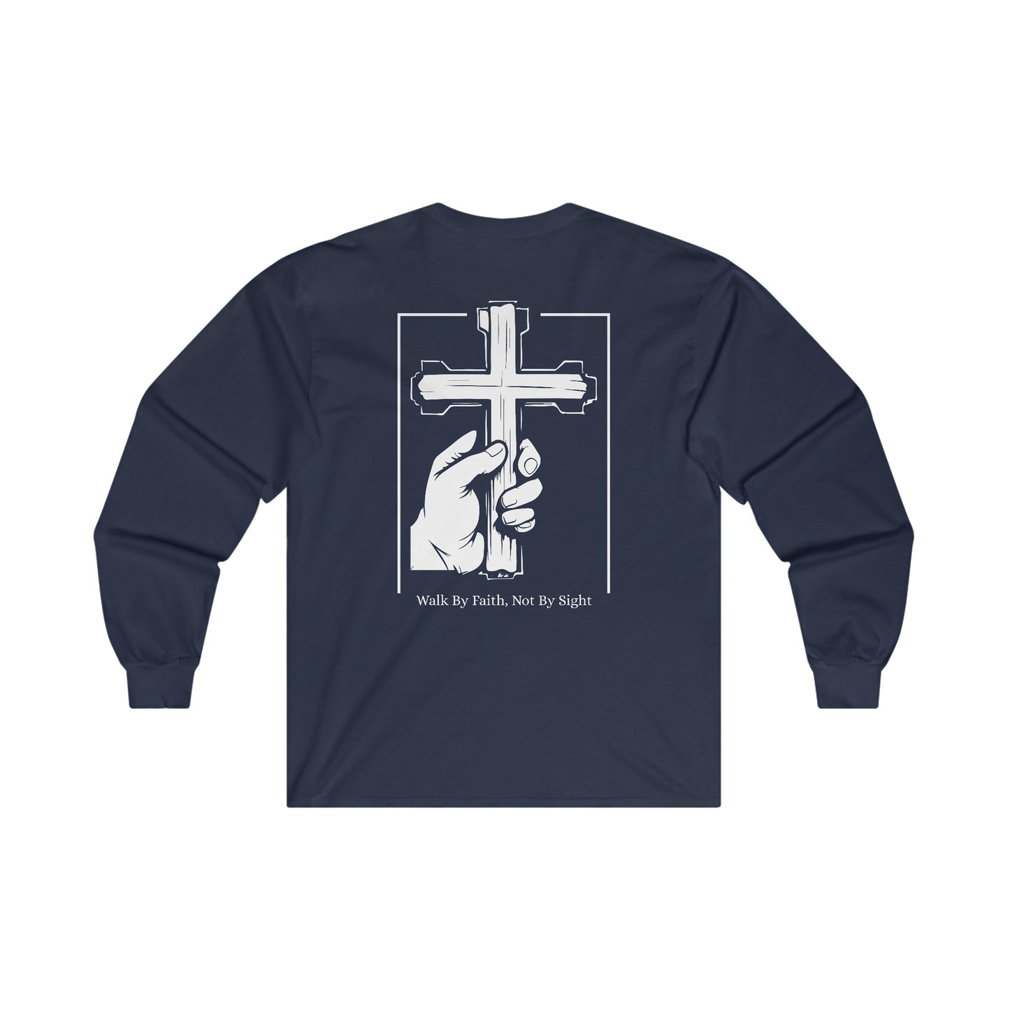 Walk By Faith Not By Sight Long Sleeve Tee