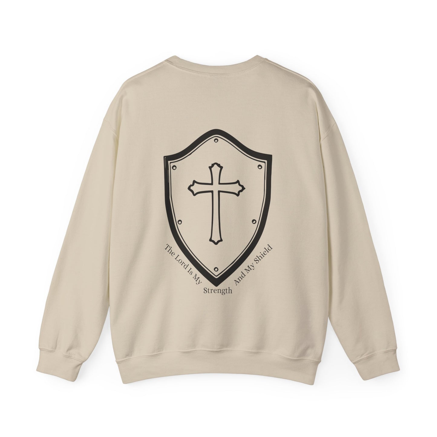 The Lord Is My Strength And My Shield Crewneck Sweatshirt