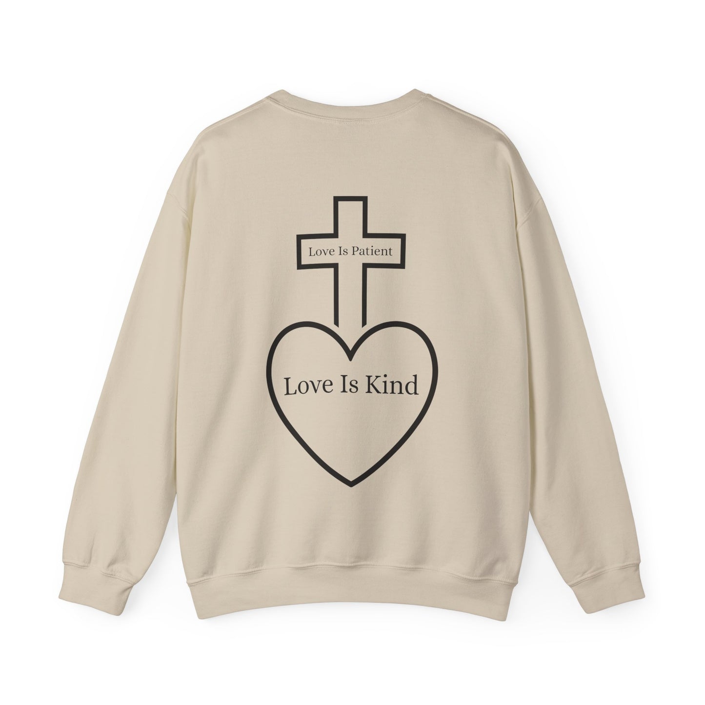 Love Is Patient Love Is Kind Crewneck Sweatshirt