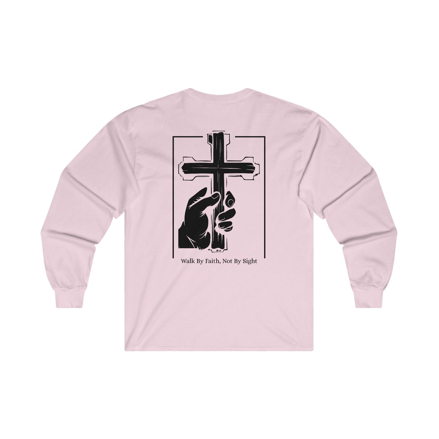 Walk By Faith Not By Sight Long Sleeve Tee