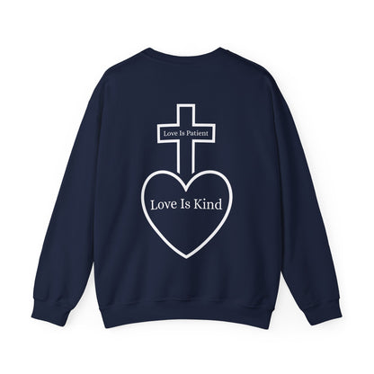 Love Is Patient Love Is Kind Crewneck Sweatshirt