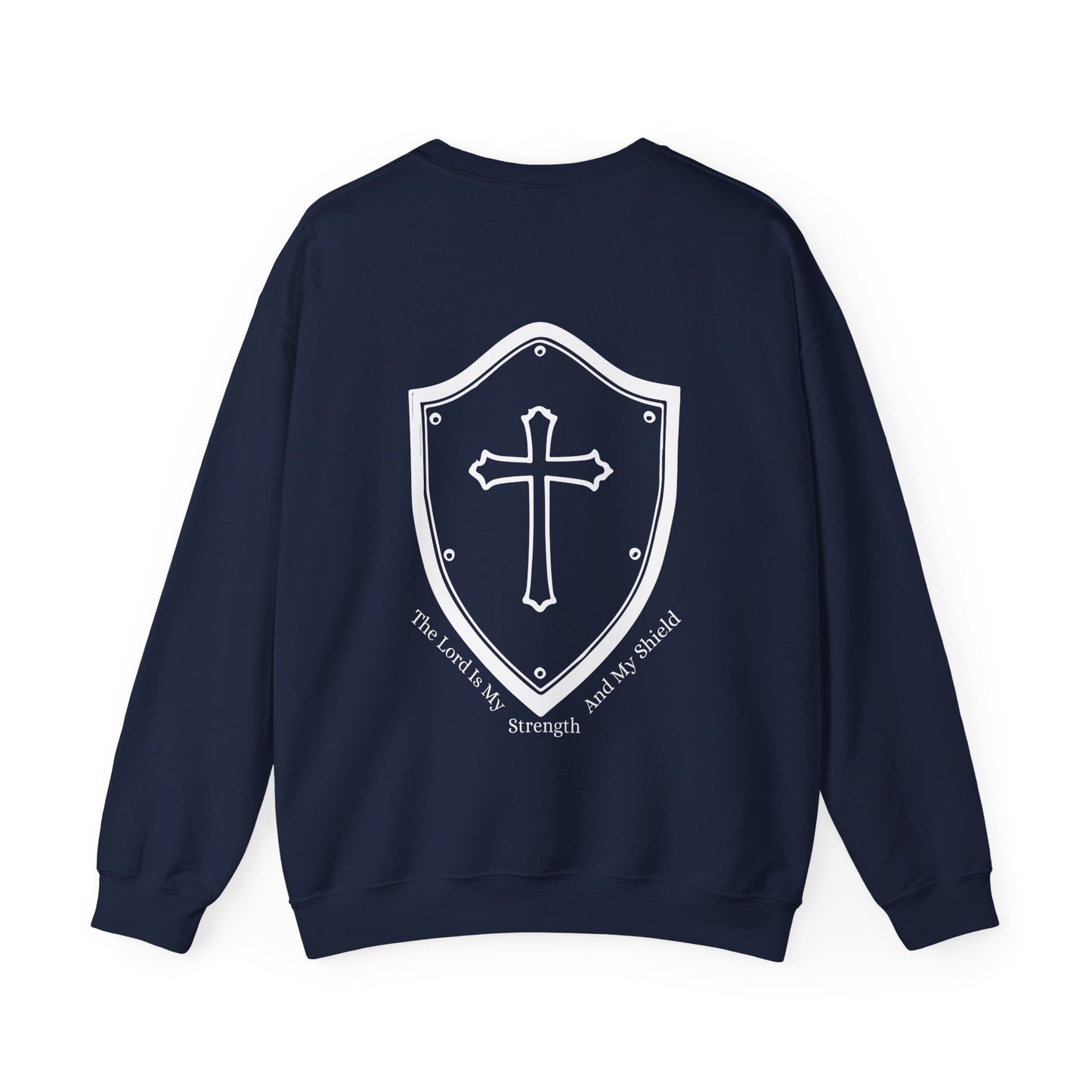 The Lord Is My Strength And My Shield Crewneck Sweatshirt