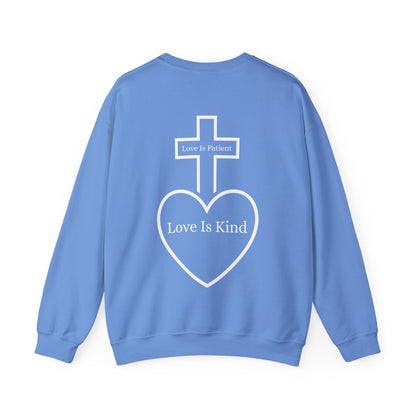 Love Is Patient Love Is Kind Crewneck Sweatshirt