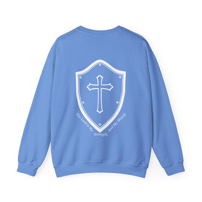 The Lord Is My Strength And My Shield Crewneck Sweatshirt